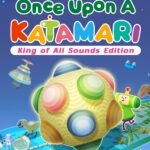 Once Upon A KATAMARI Edición Rey de los sonidos